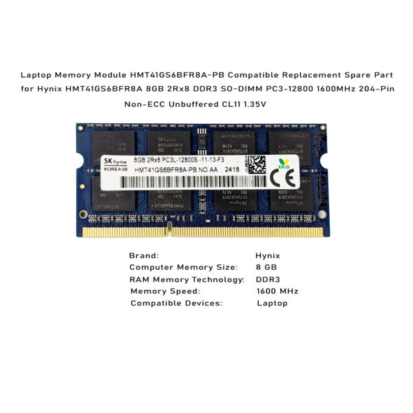 Laptop Memory Module HMT41GS6BFR8A-PB Compatible Replacement Spare Part for Hynix HMT41GS6BFR8A 8GB 2Rx8 DDR3 SO-DIMM PC3-12800 1600MHz 204-Pin Non-ECC Unbuffered CL11 1.35V - Image 3
